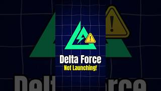 Delta Force Not Launching? Try This! 🚀