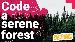 Code a serene forest in Scratch | Digital Making at Home