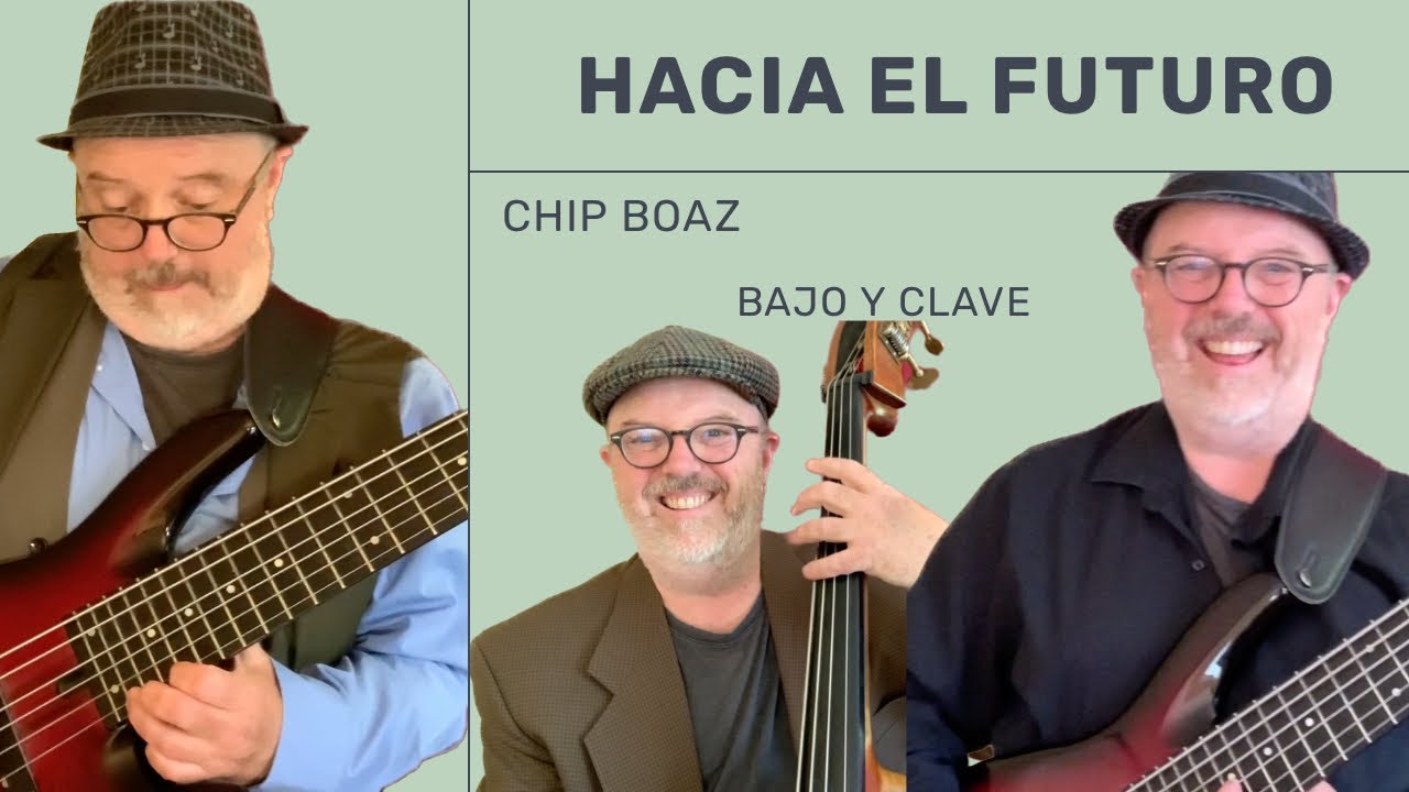 LATIN JAZZ SKETCHES: Hacia El Futuro on Six String Bass Guitar & Double Bass