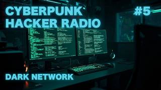 Cyberpunk Hacker Radio - Dark Techno Music for Coding & Focus | DARK NETWORK RADIO Wealth