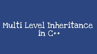 Multi Level Inheritance | Inheritance in C++ Programming(Part 3) | By Professor Pankaj Gupta | BIIT
