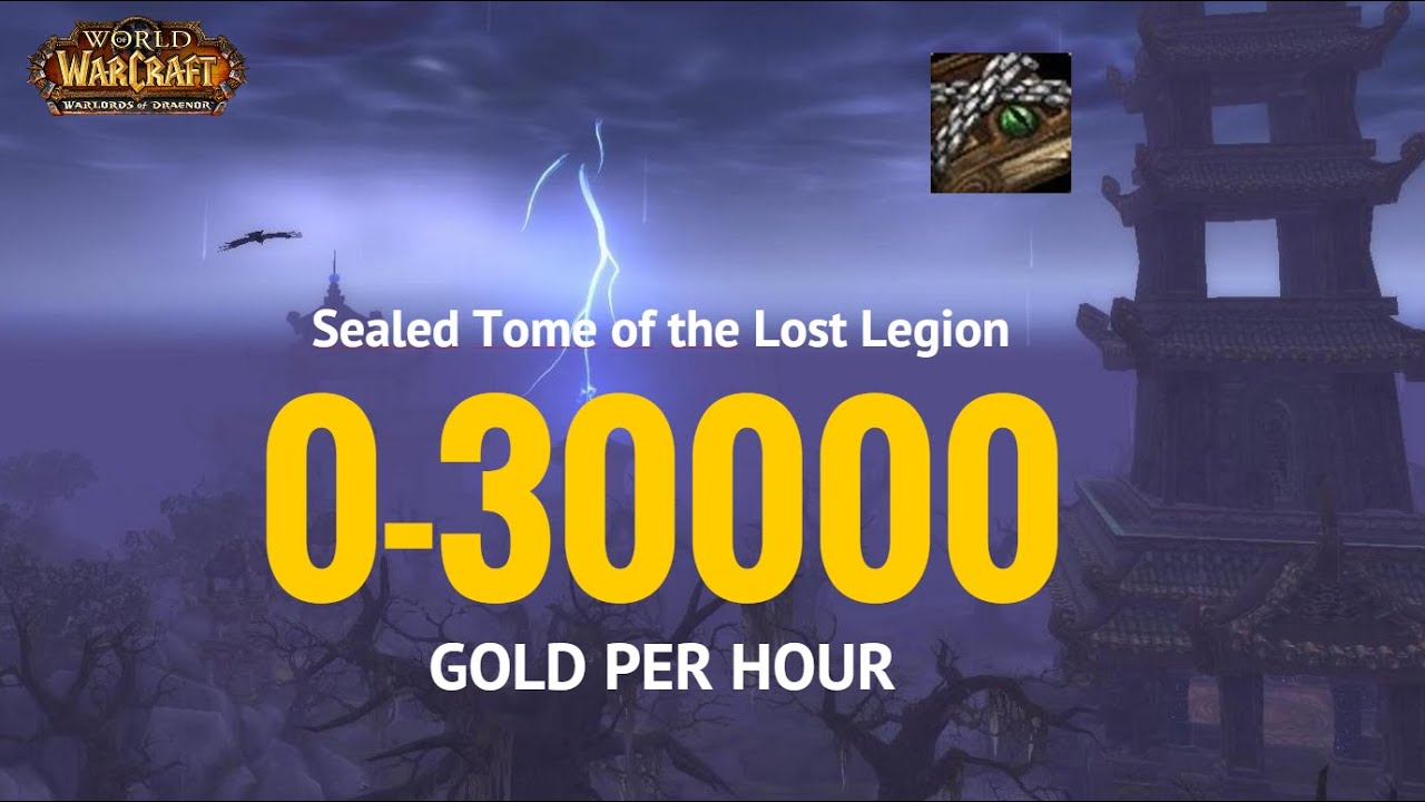 How to farm Sealed Tome of the Lost Legion - 0-30000 Gold Per Hour - WoW Gold Farming Guide