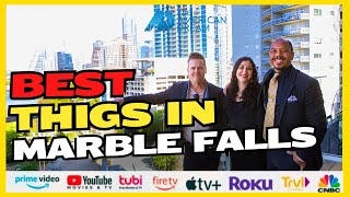 Best Things To Do In Marble Falls | The American Dream - Selling Austin (Luxury)