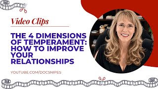The 4 Dimensions of Temperament: How to Improve Your Relationships