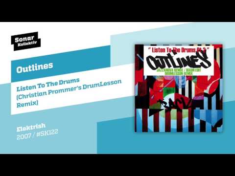 Outlines — Outlines - Listen to the Drums (Christian Prommer’s DrumLesson Remix)