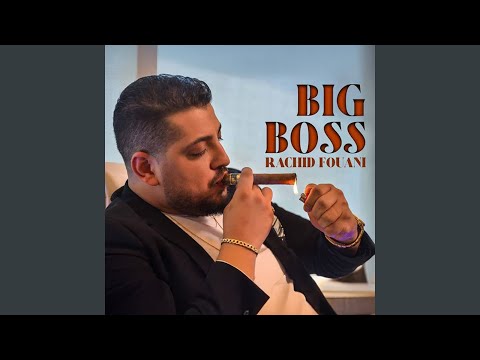 Rashid Fouani - BIG BOSS