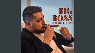 BIG BOSS - Rashid Fouani