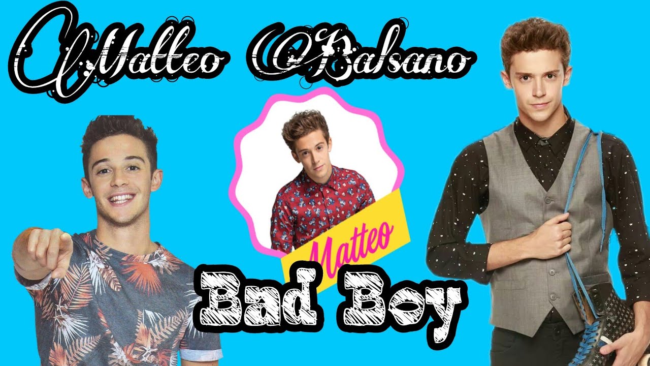 MV || Matteo Balsano - Bad Boy