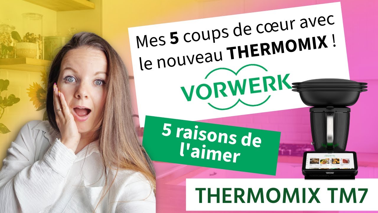 ⚙️Thermomix TM7 : Mes 5 fonctionnalités PRÉFÉRÉES (et pourquoi je l’ADORE)