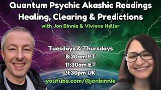 LIVE 🔮 Quantum Psychic Akashic Readings Healings & Clearings with Viviane & Jon