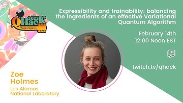 QHack 2022: Zoe Holmes —Expressibility & trainability: balancing the ingredients of an effective VQA