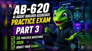 AB-620 Full Practice Exam Part 3: Copilot Studio Agent Builder