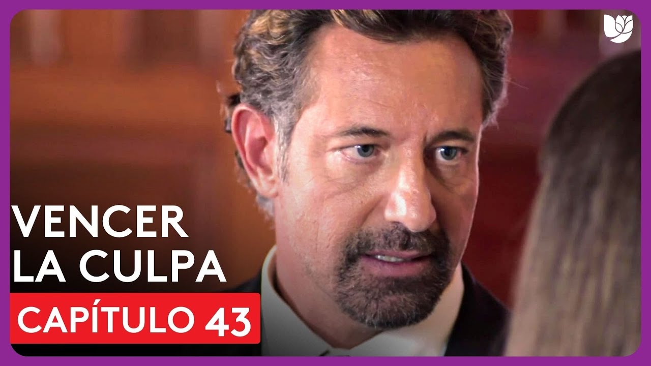 Vencer la Culpa | Capítulo 43 - Resumen - YouTube