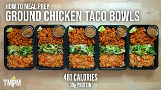 This Dish is in My Top 10 Favorite Meal Prep Recipes of All Time | Ground Chicken Taco Bowls