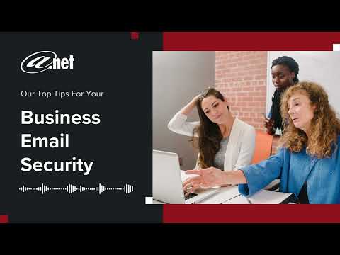 Top Tips for Business Email Security - video from AT-NET