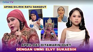 Download Lagu APRIL DA7 DIAJAK DUET OLEH RATU DANGDUT UMMI ELVI SUKAESIH!! MP3
