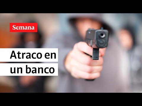 Video: atracan a un hombre dentro de un banco en Antioquia | Videos Semana