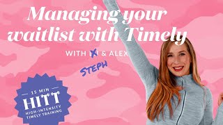 HITT 19: Managing your waitlist with Timely