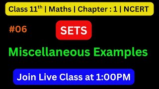 🎓Class 11 Maths Chapter 1 | Sets Miscellaneous Exercise Examples 23, 24, 25 | Study Time 📚