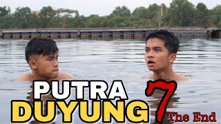 PUTRA DUYUNG 7 The End || Mermaid Man - Film Pendek