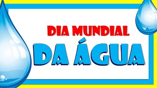 Dia mundial da água | 22 de março | Aprender a importância da água