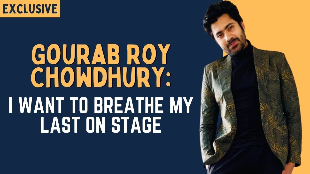 Actor Gourab Roy Chowdhury on love, TV show Pilu and future plans