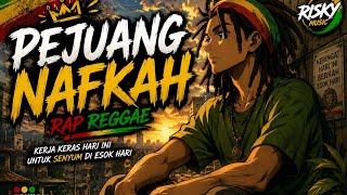 PEJUANG NAFKAH STYLE REGGE ‼️RISKYMUSIC (COCOK BUAT SANTAI)