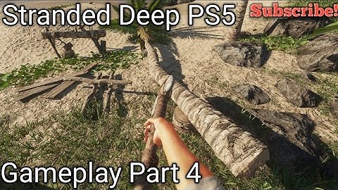 Stranded Deep | Survival Gameplay Part 4 (PS5 4K)