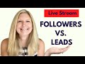 FOLLOWERS VS. LEADS IN YOUR BUSINESS: Blogging Business Basics for beginner bloggers