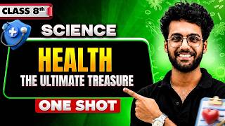 Health: The Ultimate Treasure | Science Class 8 | One Shot By Dev Sir