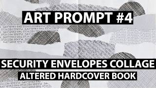 Art Prompt #4 | Creating a Security Envelopes Collage in an Altered Hardcover Book Sketchbook