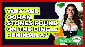 Why Are Ogham Stones Found On The Dingle Peninsula? - Discovering Ireland Now
