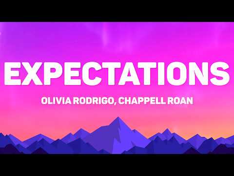 Olivia Rodrigo, Chappell Roan - Expectations (Lyrics)