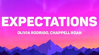 Olivia Rodrigo, Chappell Roan - Expectations (Lyrics)