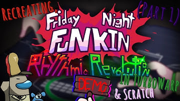 Recreating FNF Rhythmic Revolution (Demo) - In TurboWarp & Scratch (Part 1)!