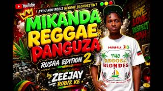 Mikanda Mikandare Sha Shaa Reggae Edition 2 Panguza Rusha -Zeejay Robiz 2026