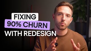 How We Fixed 90% Churn A Product Redesign Case
