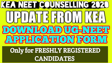 DOWNLOAD UG-NEET 2020 APPLICATION FORM  // ONLY FOR NEW REGISTRATION STUDENTS // UPDATE FROM KEA