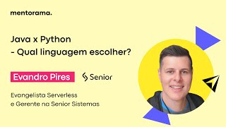 Java x Python: Qual linguagem escolher?, Evandro Pires | Mentorama