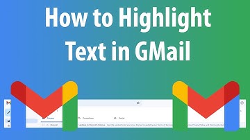 How to Highlight Text in GMail