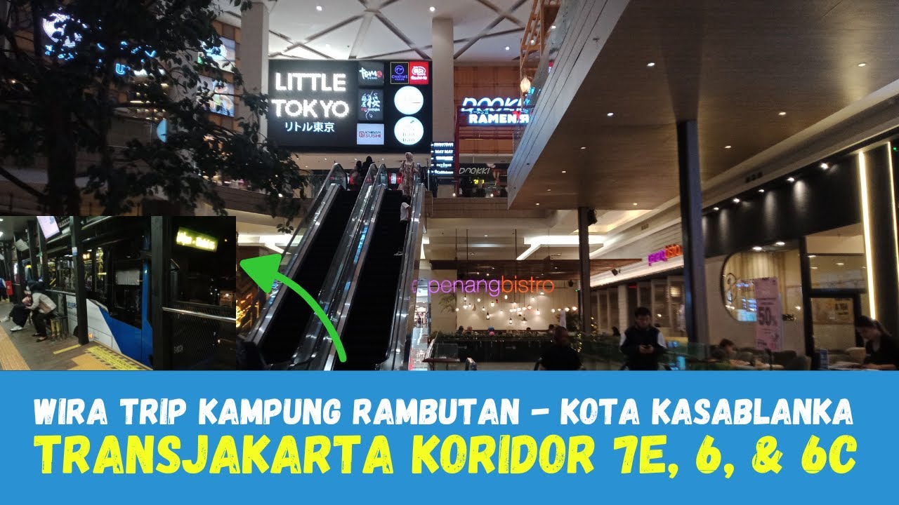 Jalan - Jalan ke Kota Kasablanka dari Terminal Kampung Rambutan || TransJakarta Koridor 7E - 6 - 6C
