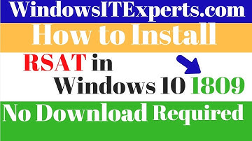 How to install active directory on windows 10 1809 - RSAT tool in Windows 10