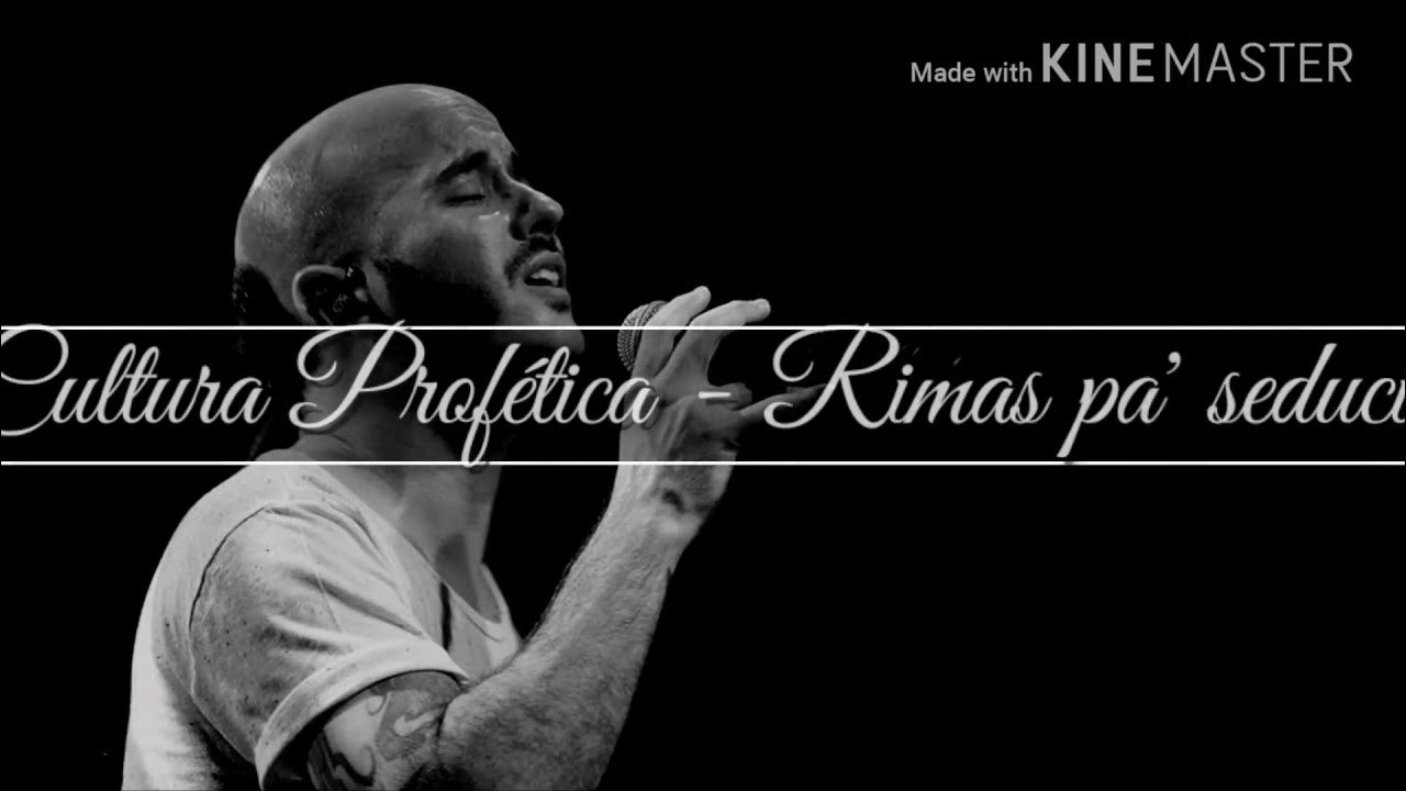 Cultura Profética - Rimas pa' seducir (Letra) Cultura Profética - Rimas pa' seducir (Letra)