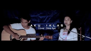Aku Ikhlas - Cover Dina Ayu