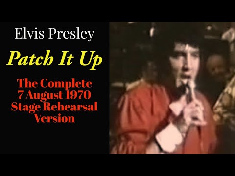 Elvis Presley - Patch It Up - The Complete 7 August 1970 Stage Rehearsal Version