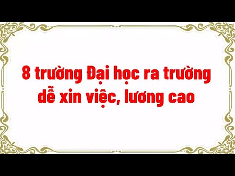 8 Universities in Vietnam with easy job placement and high salary - youtube