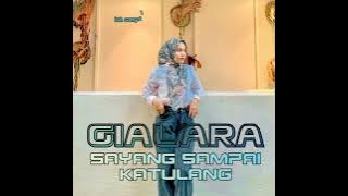 Lirik Sayang sampai katulang Gialara