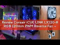 Review Corsair iCUE LINK LX120-R RGB 120mm PWM Reverse Fan – Single Fan – Low-Noise, Magnetic Dome B