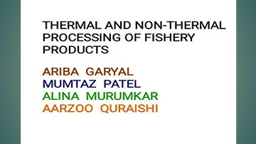 Presentation on : Thermal and Non - Thermal Processing Of Fishery Products
