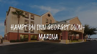 Hampton Inn Georgetown-Marina Review - Georgetown , United States of America | WowHotelReviews Gold